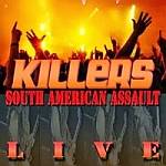 Killers - South American Assault Live (Re-Release)