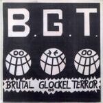 B.G.T. - Brutal Glckel Terror