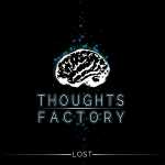 Thoughts Factory - Lost