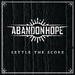 Abandon Hope - Settle The Score