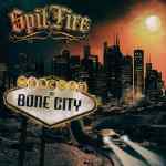 Cover von SpitFire - Welcome To Bone City SpitFire - Welcome To Bone City