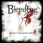 Cover von Bleeding - Behind Transparent Walls Bleeding - Behind Transparent Walls